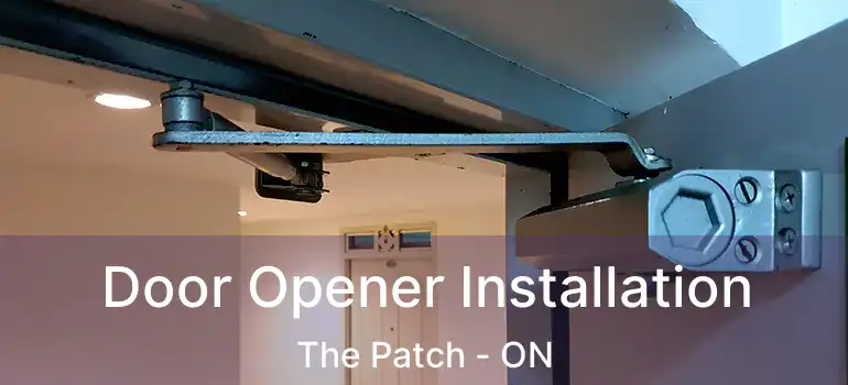  Door Opener Installation The Patch - ON