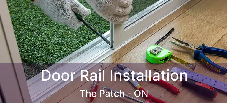  Door Rail Installation The Patch - ON