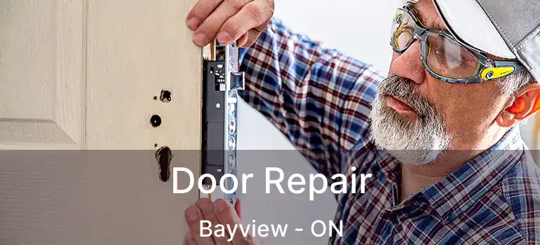  Door Repair Bayview - ON