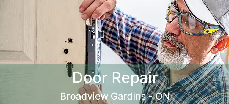  Door Repair Broadview Gardins - ON