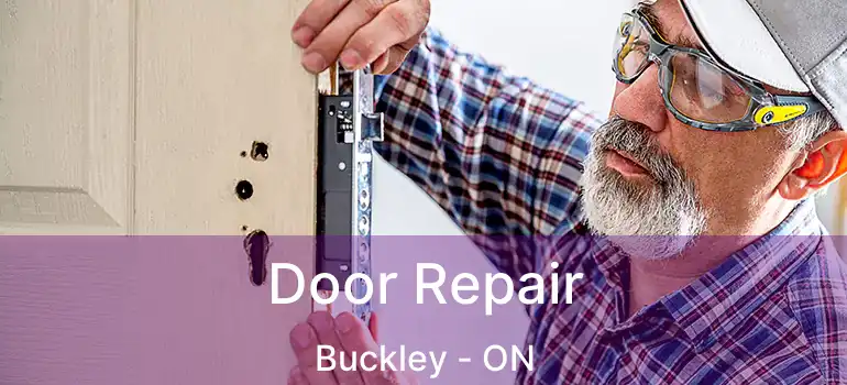  Door Repair Buckley - ON