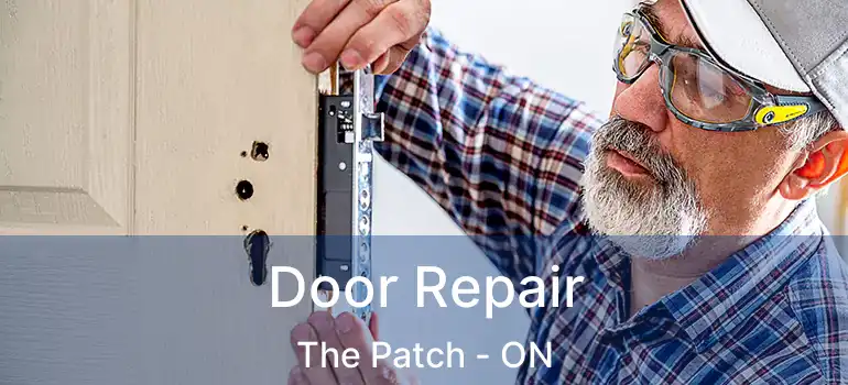  Door Repair The Patch - ON