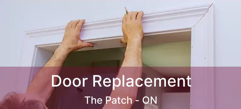  Door Replacement The Patch - ON
