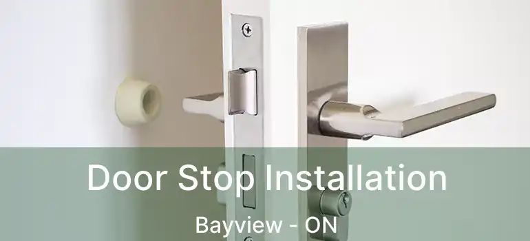  Door Stop Installation Bayview - ON
