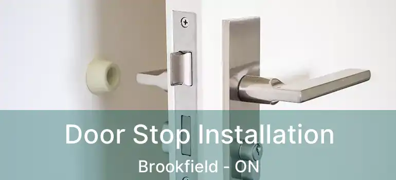 Door Stop Installation Brookfield - ON