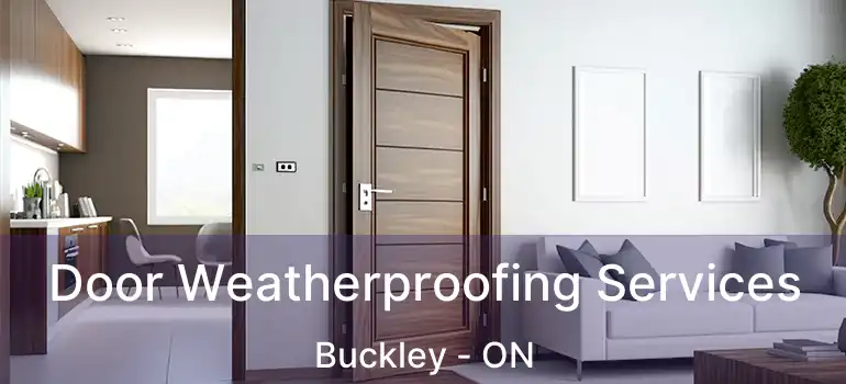  Door Weatherproofing Services Buckley - ON