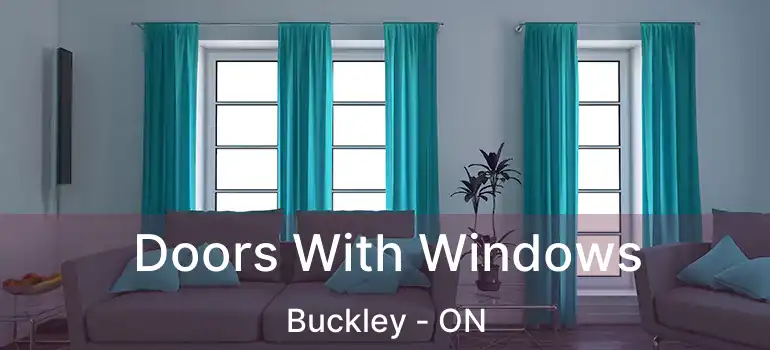  Doors With Windows Buckley - ON