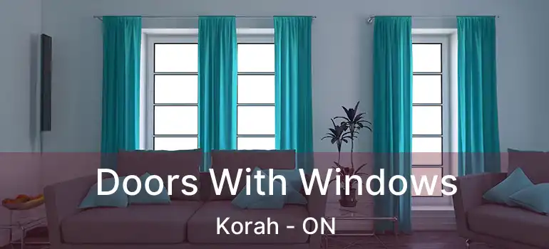  Doors With Windows Korah - ON