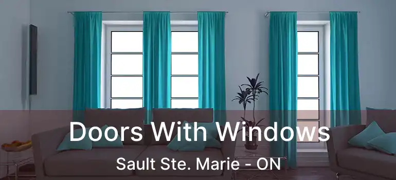  Doors With Windows Sault Ste. Marie - ON