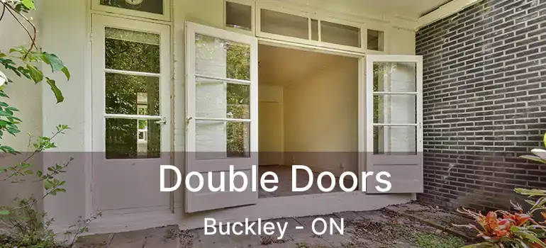  Double Doors Buckley - ON