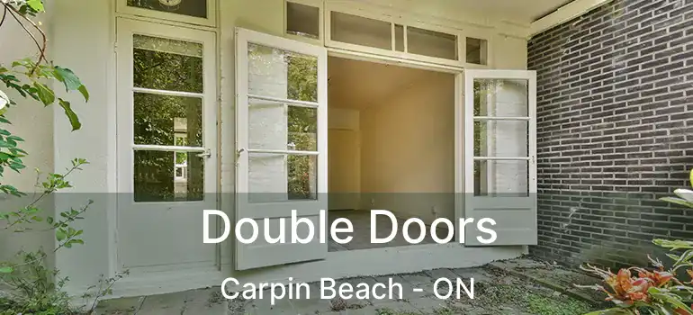  Double Doors Carpin Beach - ON