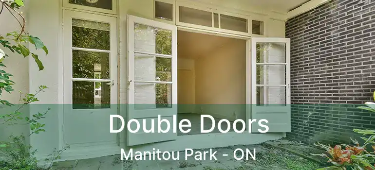  Double Doors Manitou Park - ON