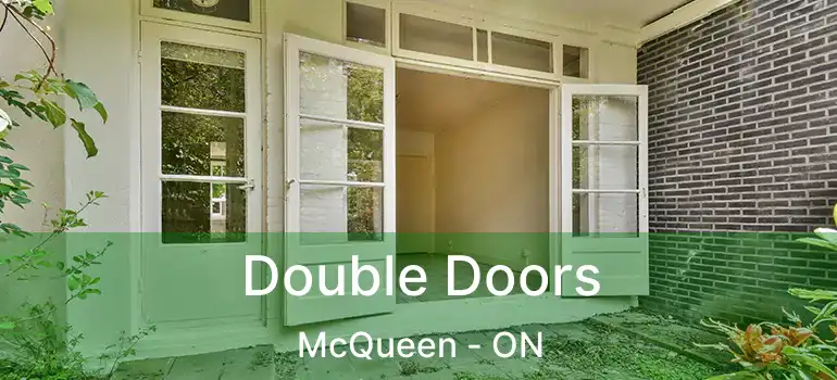  Double Doors McQueen - ON