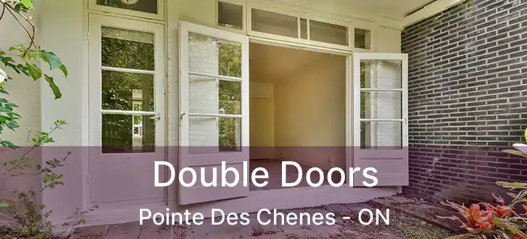  Double Doors Pointe Des Chenes - ON