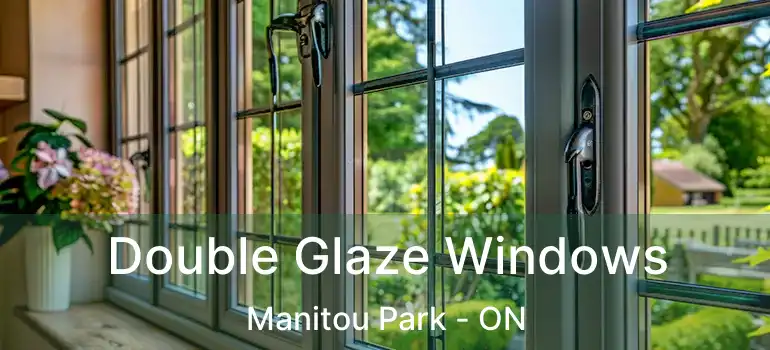  Double Glaze Windows Manitou Park - ON