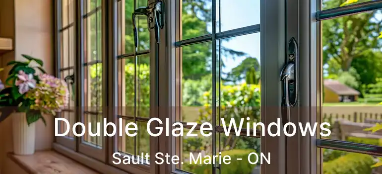  Double Glaze Windows Sault Ste. Marie - ON