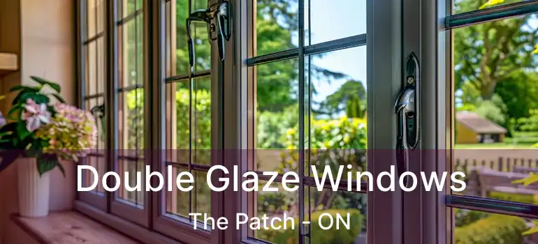  Double Glaze Windows The Patch - ON