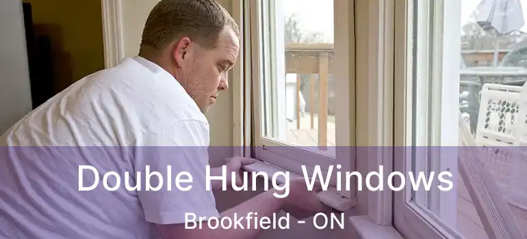  Double Hung Windows Brookfield - ON