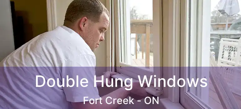  Double Hung Windows Fort Creek - ON