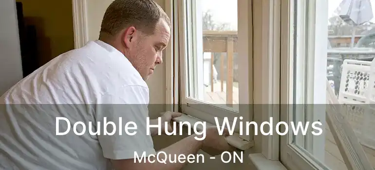  Double Hung Windows McQueen - ON