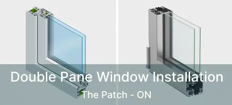  Double Pane Window Installation The Patch - ON