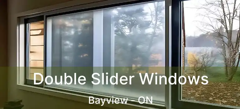  Double Slider Windows Bayview - ON