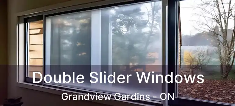  Double Slider Windows Grandview Gardins - ON