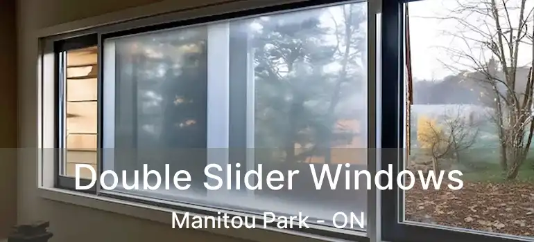  Double Slider Windows Manitou Park - ON