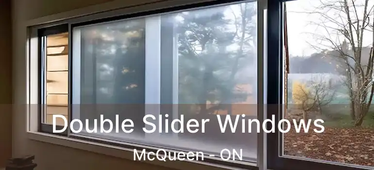  Double Slider Windows McQueen - ON