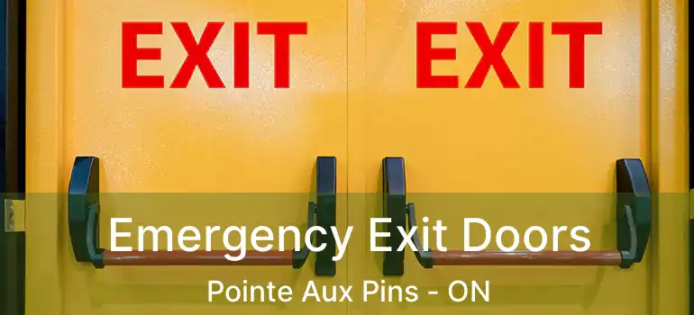  Emergency Exit Doors Pointe Aux Pins - ON