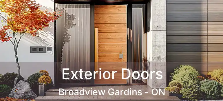  Exterior Doors Broadview Gardins - ON