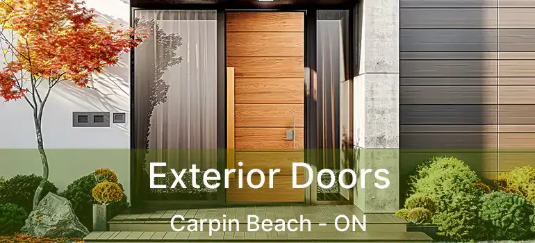  Exterior Doors Carpin Beach - ON