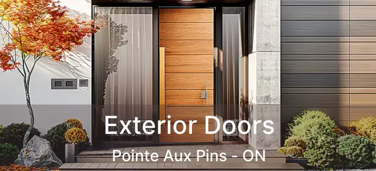 Exterior Doors Pointe Aux Pins - ON