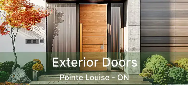  Exterior Doors Pointe Louise - ON