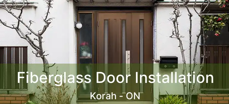 Fiberglass Door Installation Korah - ON