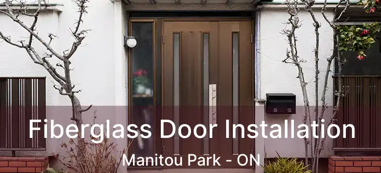 Fiberglass Door Installation Manitou Park - ON