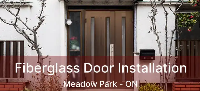  Fiberglass Door Installation Meadow Park - ON