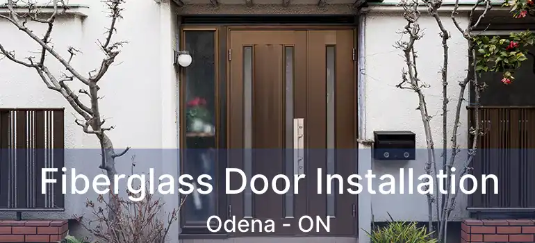  Fiberglass Door Installation Odena - ON