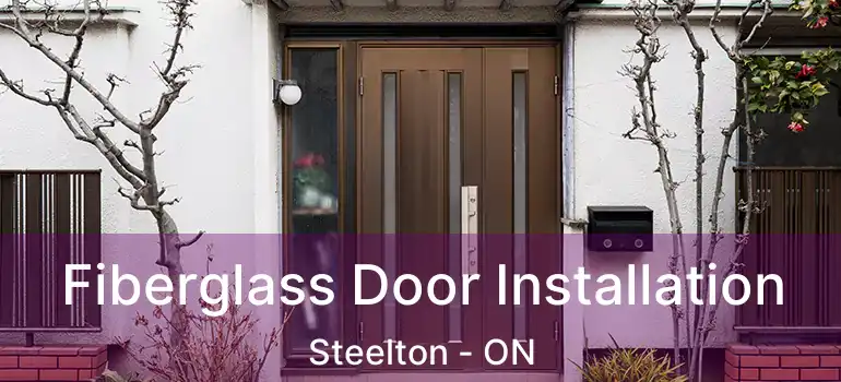  Fiberglass Door Installation Steelton - ON