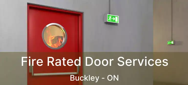  Fire Rated Door Services Buckley - ON
