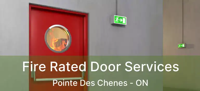  Fire Rated Door Services Pointe Des Chenes - ON