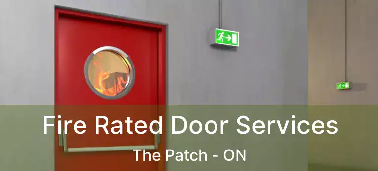  Fire Rated Door Services The Patch - ON