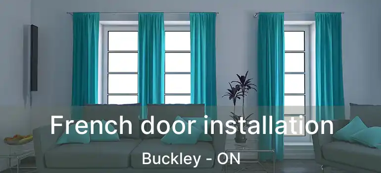  French door installation Buckley - ON