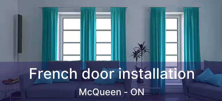  French door installation McQueen - ON