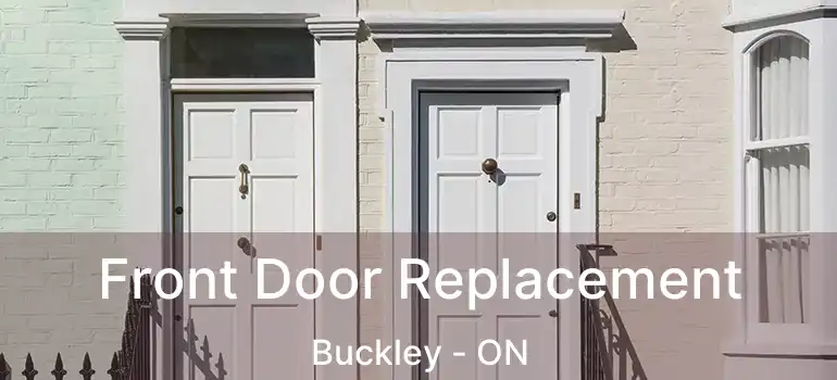  Front Door Replacement Buckley - ON