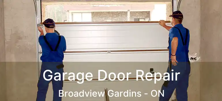  Garage Door Repair Broadview Gardins - ON