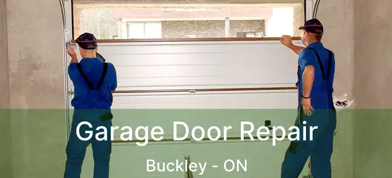  Garage Door Repair Buckley - ON