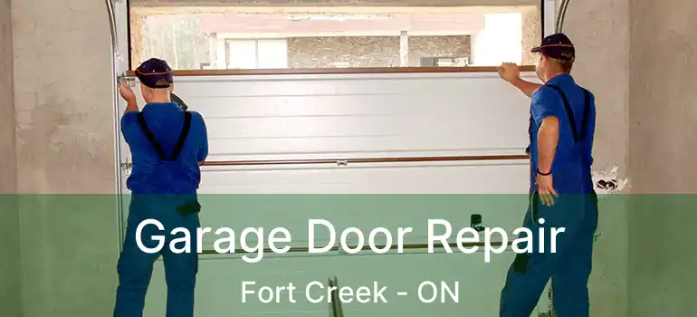  Garage Door Repair Fort Creek - ON