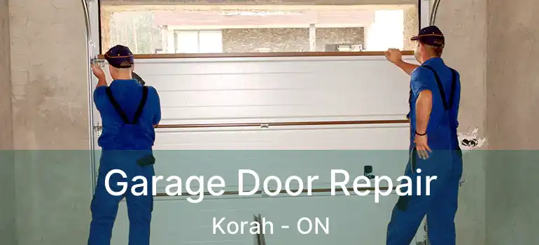  Garage Door Repair Korah - ON