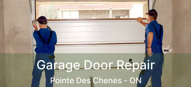  Garage Door Repair Pointe Des Chenes - ON